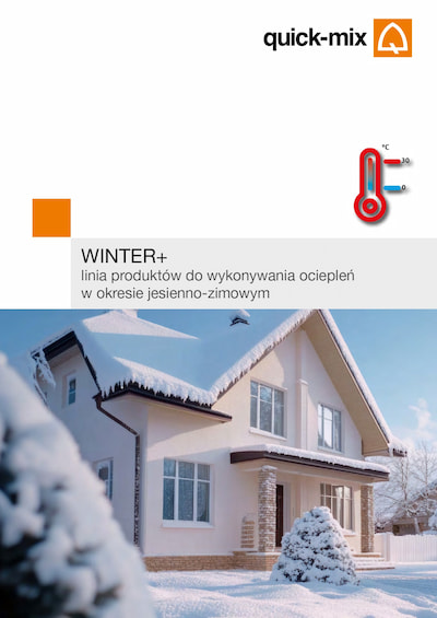 Winter+ Linia produktów do wykonywania ociepleń w okresie jesienno-zimowym Winter+ Linia produktów do wykonywania ociepleń w okresie jesienno-zimowym