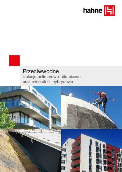 Katalog hahne 2025. Przeciwwodne izolacje polimerowo-bitumiczne oraz mineralne i hybrydowe. Katalog hahne 2025. Przeciwwodne izolacje polimerowo-bitumiczne oraz mineralne i hybrydowe.